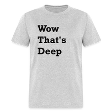 Load image into Gallery viewer, Wow That&#39;s Deep Black Font Unisex Classic T-Shirt - heather gray
