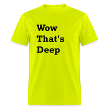 Load image into Gallery viewer, Wow That&#39;s Deep Black Font Unisex Classic T-Shirt - safety green
