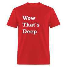 Load image into Gallery viewer, Wow That&#39;s Deep Black Font Unisex Classic T-Shirt - red
