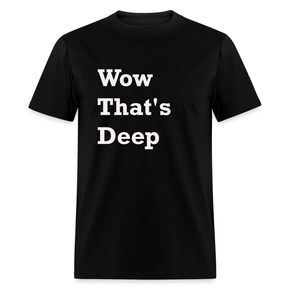 Wow That's Deep Black Font Unisex Classic T-Shirt - black
