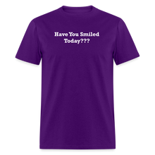 Load image into Gallery viewer, Have You Smiled Today??? White Font Unisex Classic T-Shirt - purple
