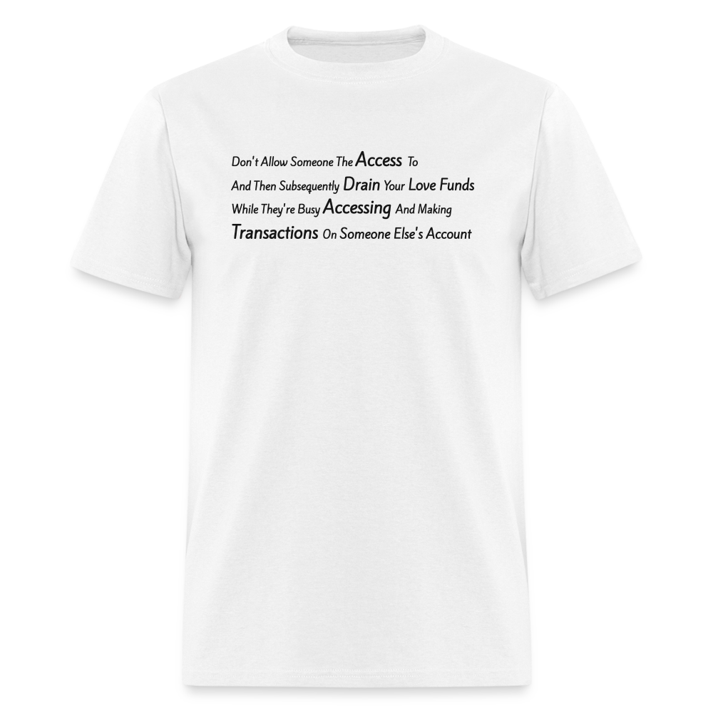 Love funds Black Font Unisex Classic T-Shirt - white