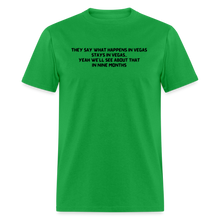 Load image into Gallery viewer, What Happens In Vegas Nine Months Later Black Font Unisex Classic T-Shirt - bright green

