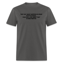 Load image into Gallery viewer, What Happens In Vegas Nine Months Later Black Font Unisex Classic T-Shirt - charcoal
